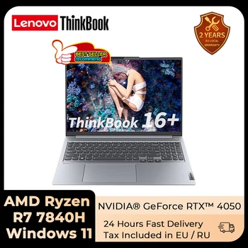 Lenovo ThinkBook 16+ Laptop 2023 AMD Ryzen7 7840H RTX4050 16GB/32GB RAM 512G/1T/2TB SSD de 16 Inch 2.5 K 120Hz Ecranul Notebook PC